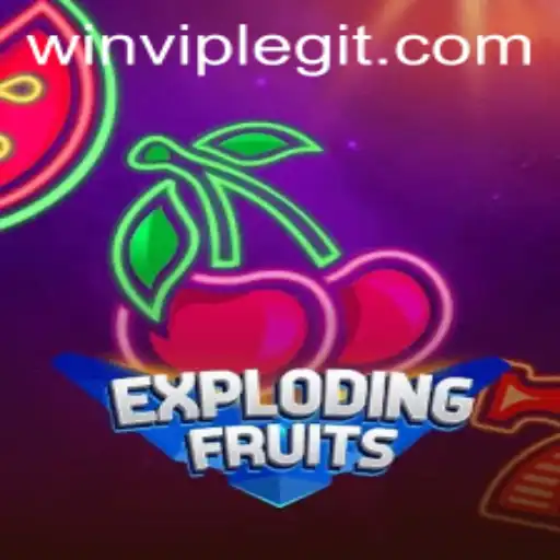 ExplodingFruits: A Comprehensive Guide to Mastering the Game with WINVIP