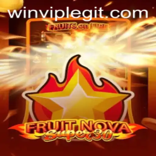 Unleashing the Thrills of FruitrNovaSupe30: Discover the Gaming Revolution with WINVIP