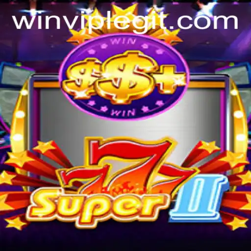 Discover the Thrill of Super777II: Unveiling the Game with WINVIP